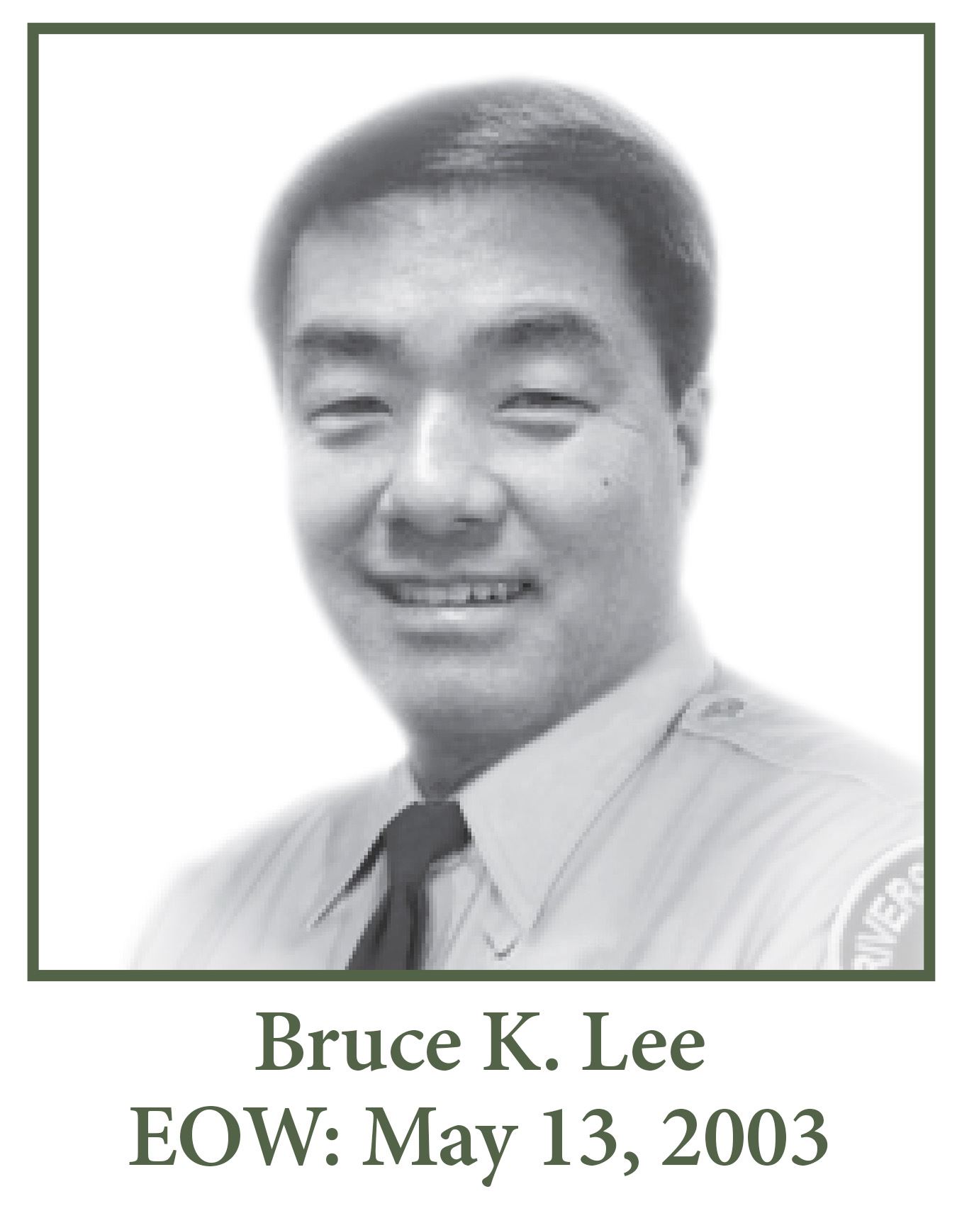 Bruce K Lee EOW May 13 2003